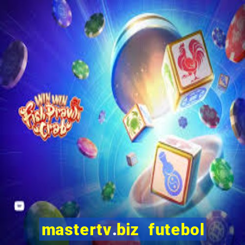 mastertv.biz futebol ao vivo